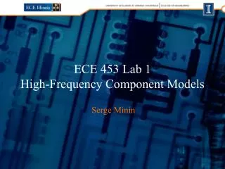 ECE 453 Lab 1 High-Frequency Component Models