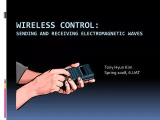 Wireless control: Sending and receiving electromagnetic waves