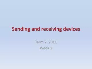 Sending and receiving devices