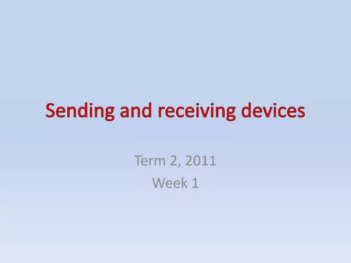 sending and receiving devices