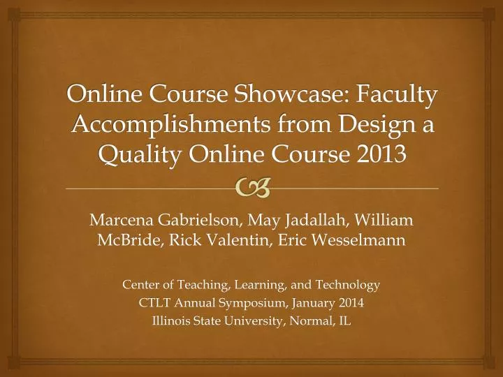 online course showcase faculty accomplishments from design a quality online course 2013