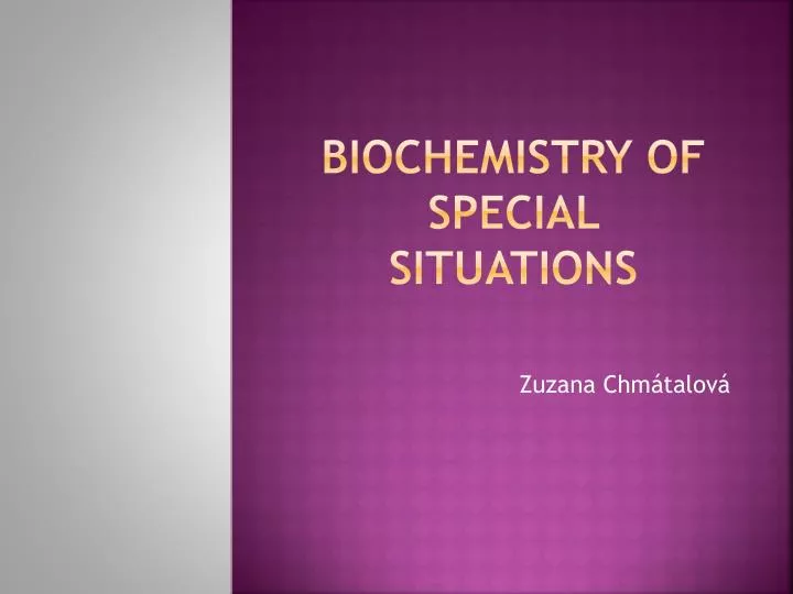 biochemistry of special situations