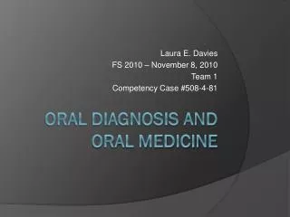 Oral Diagnosis and Oral Medicine