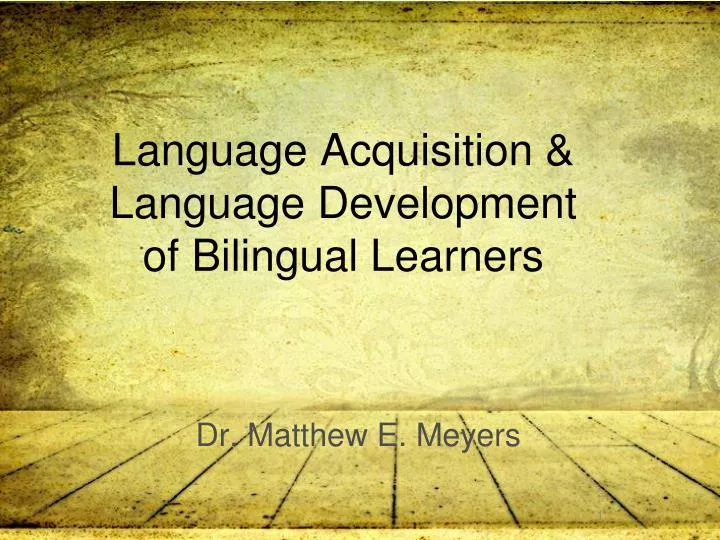 language acquisition language development of bilingual learners