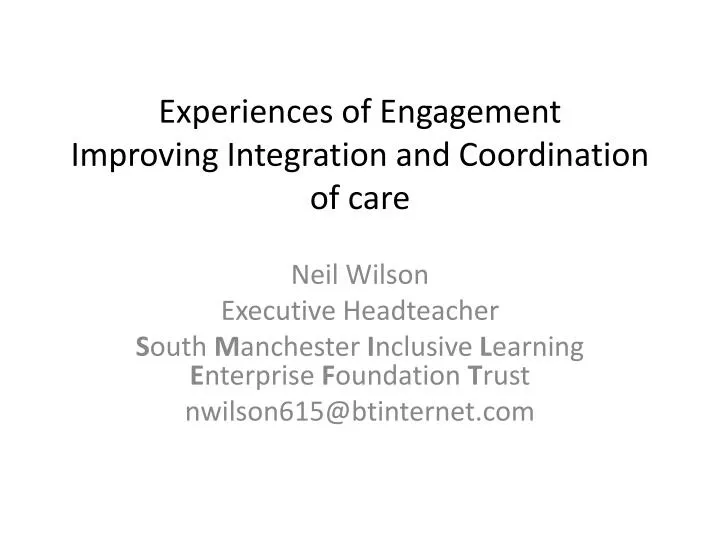 experiences of engagement improving integration and coordination of care
