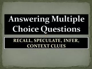 Answering Multiple Choice Questions