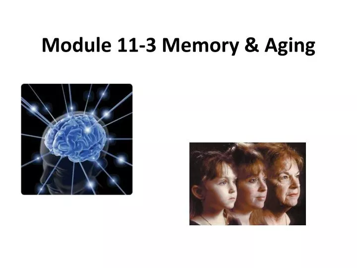 module 11 3 memory aging