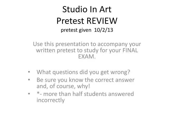 studio in art pretest review pretest given 10 2 13