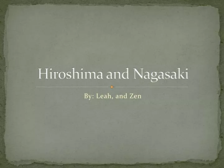 hiroshima and nagasaki