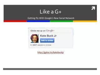Like a G+