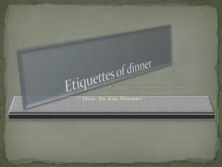 Etiquettes of dinner