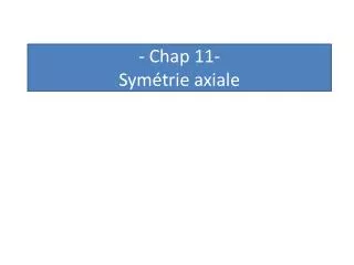 chap 11 sym trie axiale