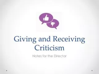 Giving and Receiving Criticism