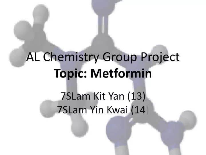 al chemistry group project topic metformin