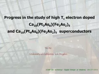 Progress in the study of high T c electron doped Ca 10 (Pt 3 As 8 )(Fe 2 As 2 ) 5