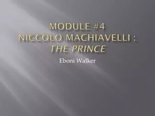 module 4 niccolo machiavelli the prince