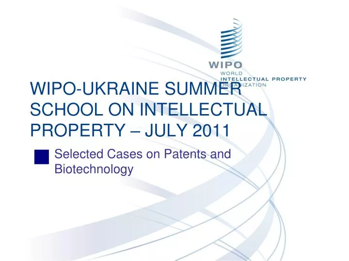 wipo ukraine summer school on intellectual property july 2011