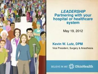 LEADERSHIP Partnering with your hospital or healthcare system