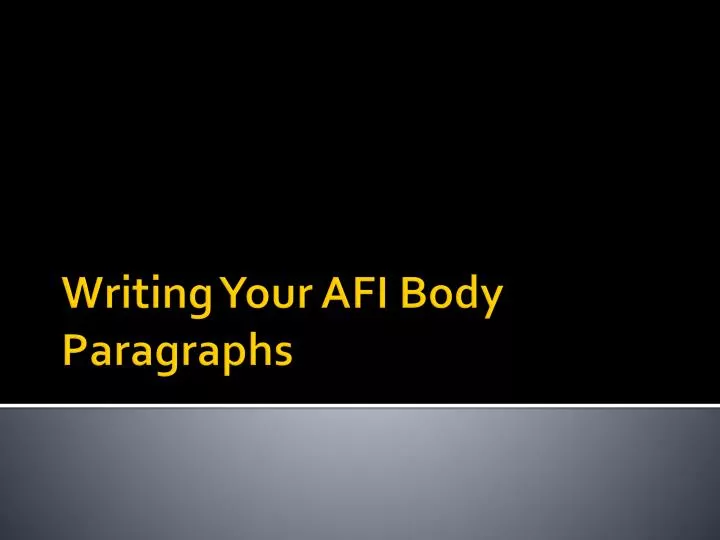 writing your afi body paragraphs