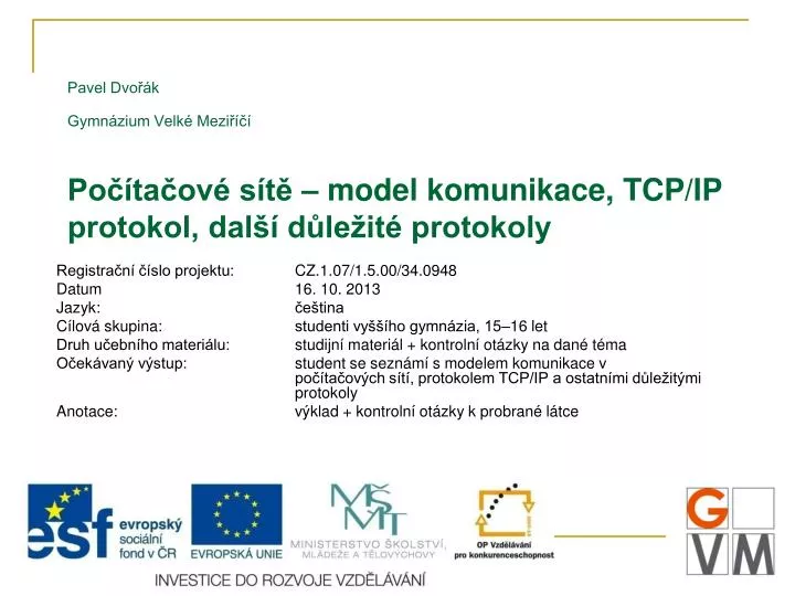 pavel dvo k gymn zium velk mezi po ta ov s t model komunikace tcp ip protokol dal d le it protokoly