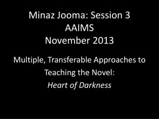 Minaz Jooma : Session 3 AAIMS November 2013