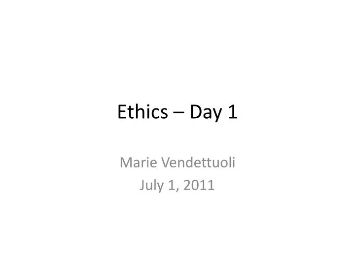 ethics day 1