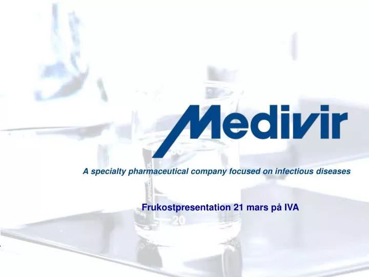 a specialty pharmaceutical company focused on infectious diseases