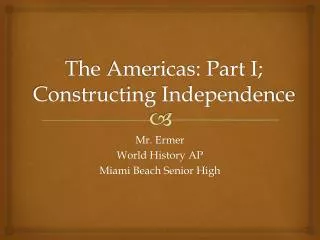 the americas part i constructing independence