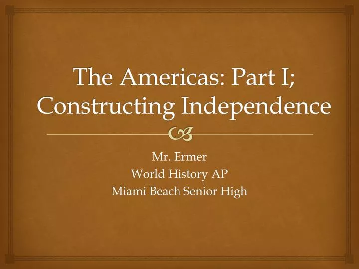 the americas part i constructing independence