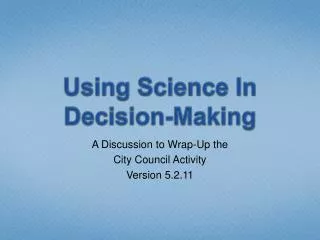 Using Science In Decision-Making