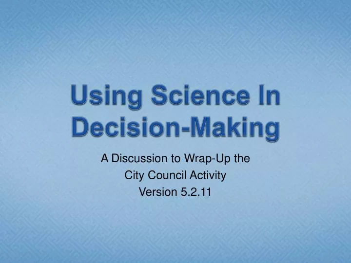 using science in decision making