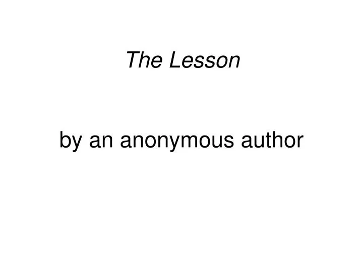 the lesson by an anonymous author