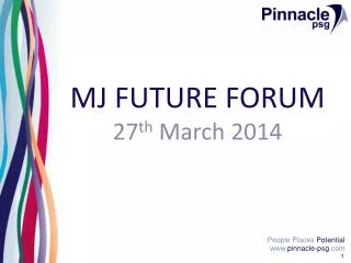 MJ FUTURE FORUM 27 th March 2014