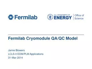 Fermilab Cryomodule QA/QC Model