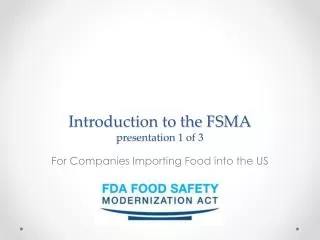 Introduction to the FSMA presentation 1 of 3