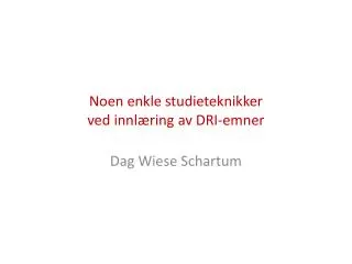 noen enkle studieteknikker ved innl ring av dri emner