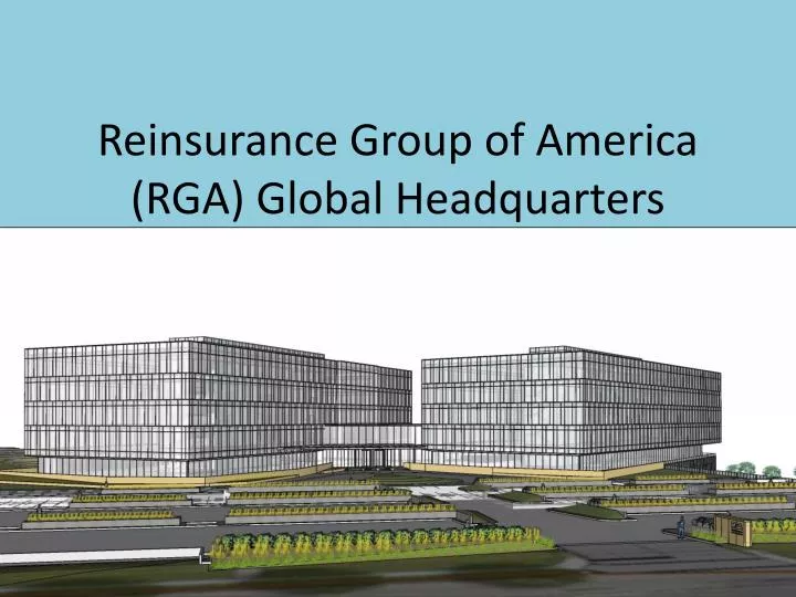 reinsurance group of america rga global headquarters