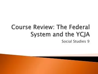 Course Review: The Federal System and the YCJA