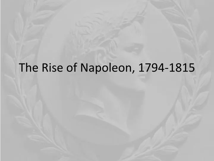 the rise of napoleon 1794 1815
