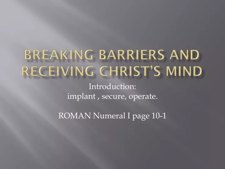 breaking barriers and receiving christ s mind