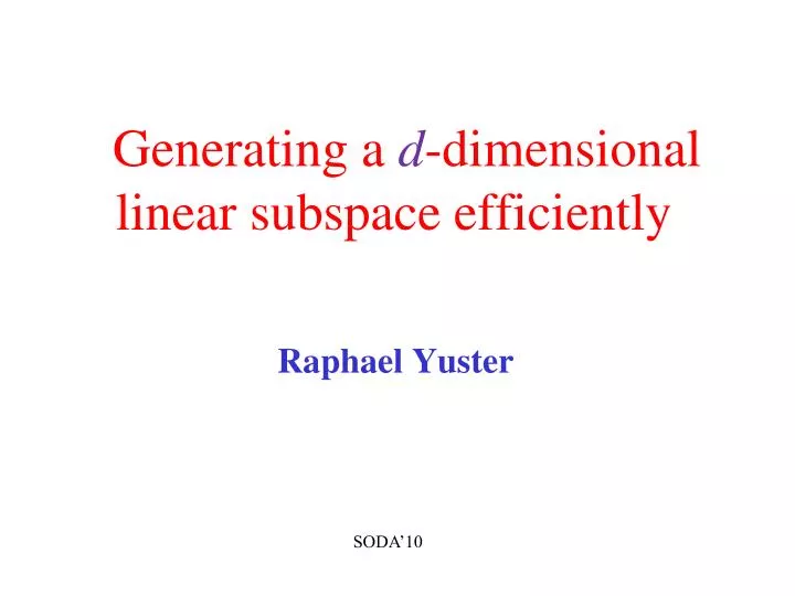 generating a d dimensional linear subspace efficiently