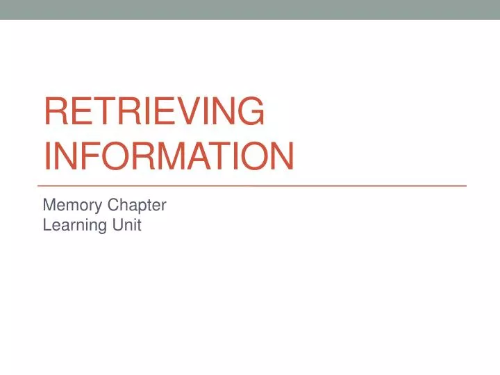 retrieving information