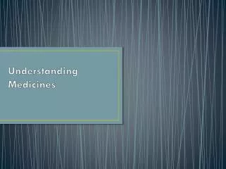 Understanding Medicines