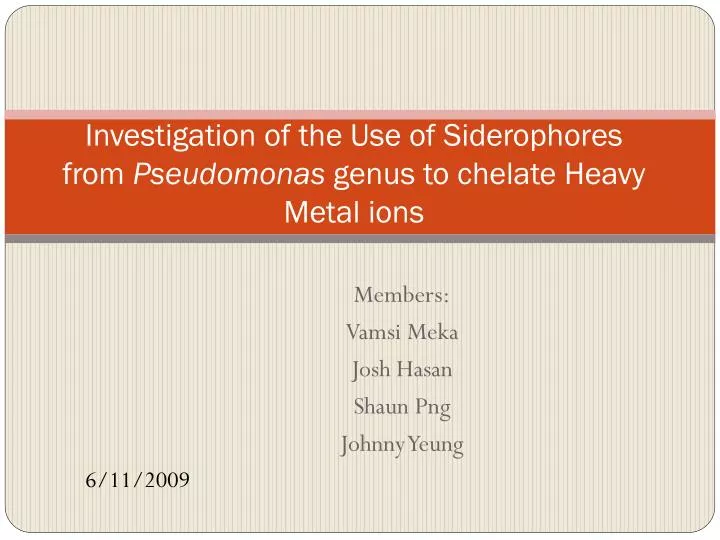 investigation of the use of siderophores from pseudomonas genus to chelate heavy metal ions