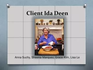 Client Ida Deen