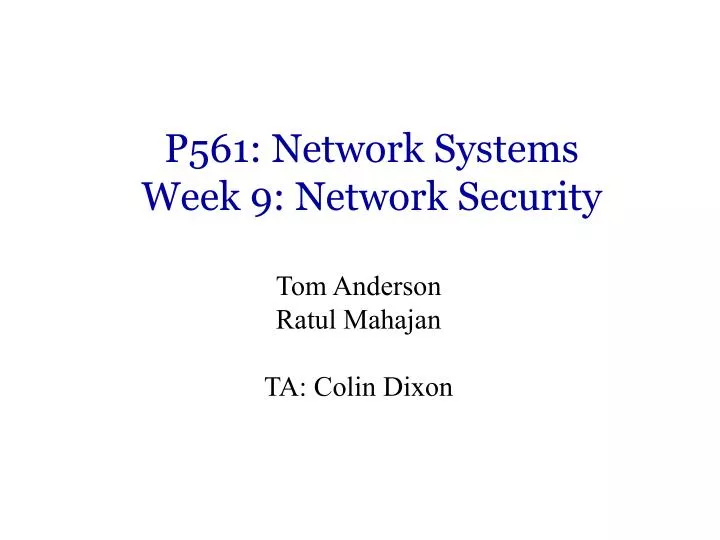 p561 network systems week 9 network security