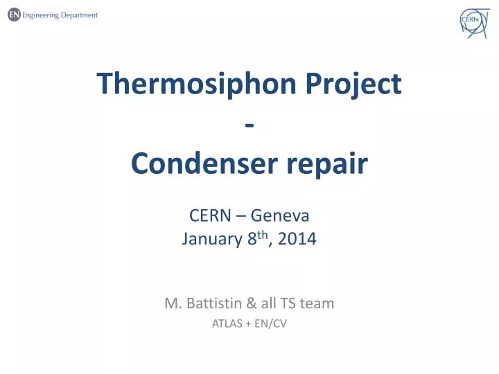 thermosiphon project condenser repair cern geneva january 8 th 2014
