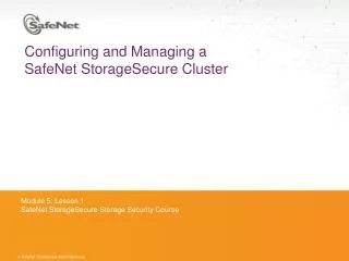 Configuring and Managing a SafeNet StorageSecure Cluster