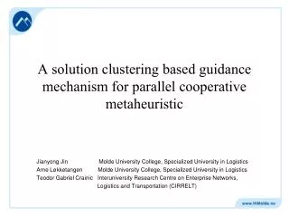 A solution clustering based guidance mechanism for parallel cooperative metaheuristic
