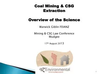 Coal Mining &amp; CSG Extraction Overview of the Science Warwick Giblin FEIANZ